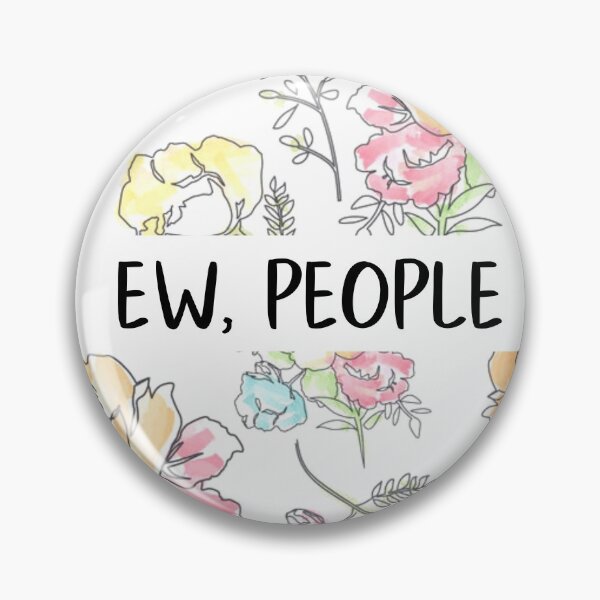 Item preview, Ew, People Flowers Funny Gift for Her Snarky Sarcastic Work School Saying designed and sold by gillys.