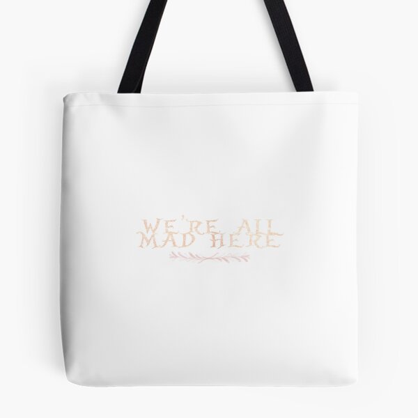 Item preview, We're all mad here designed and sold by ghxstdesigns.