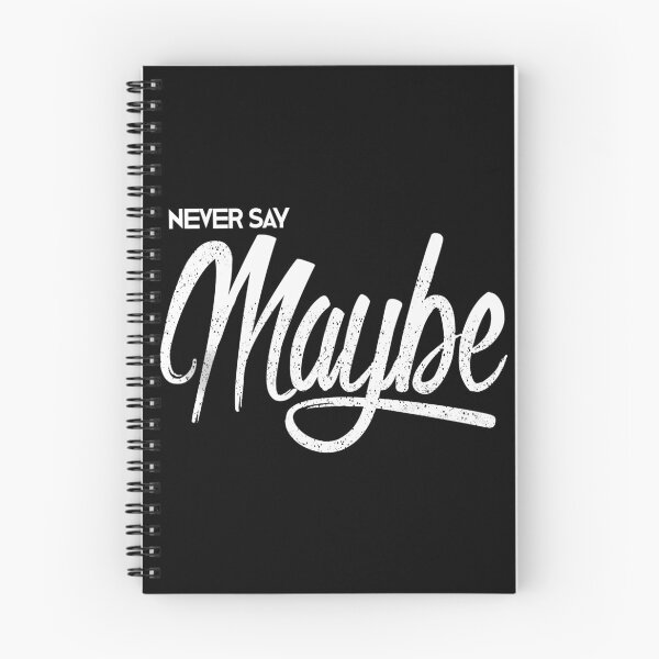 Item preview, Never Say Maybe T-Shirt designed and sold by SLV7R.