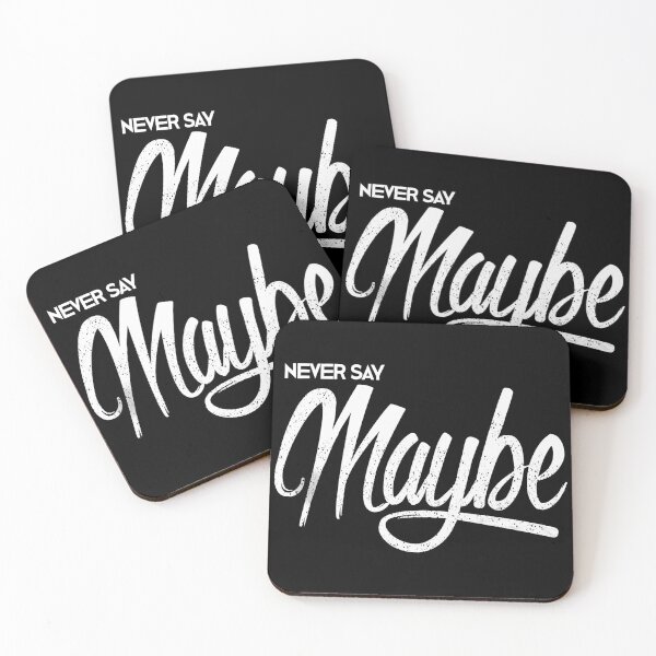 Item preview, Never Say Maybe T-Shirt designed and sold by SLV7R.