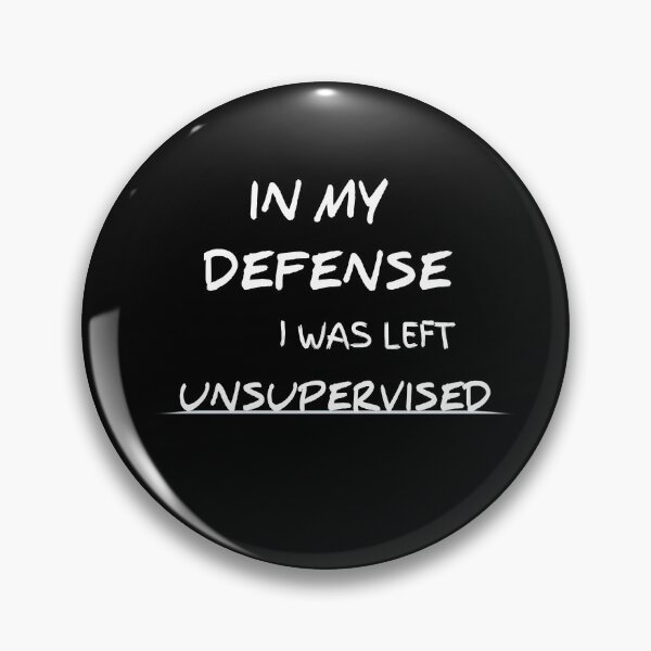 Item preview,   In my defense, I was left unsupervised : cute family gift idea for mom, dad & siblings designed and sold by MODERN DESIGNS.