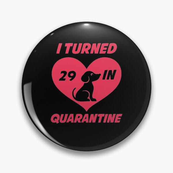 Item preview, I Turned 29 In Quarantine designed and sold by Bousselham.