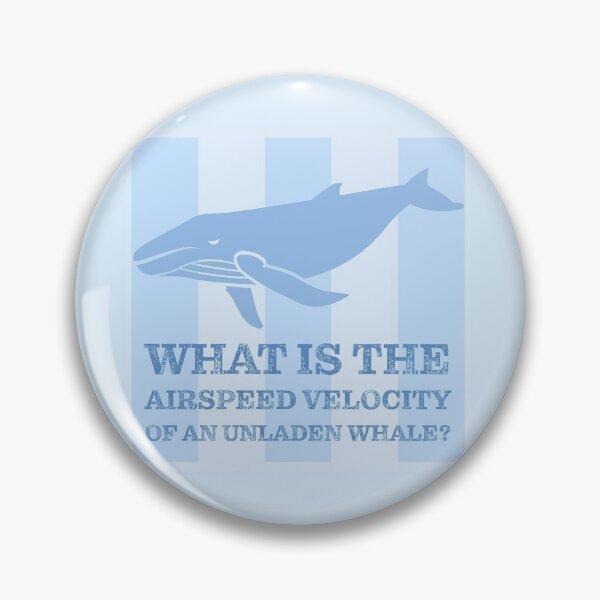 Item preview, What is the airspeed velocity is of an unladen Whale?  designed and sold by Designwebjae.