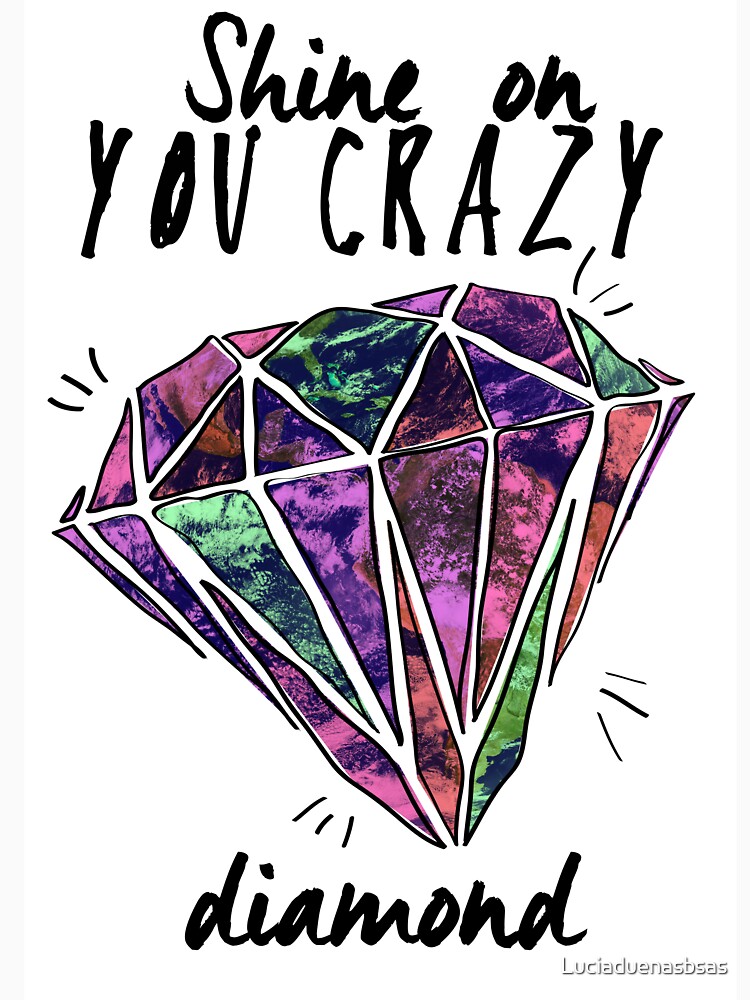 crazy diamond by Luciaduenasbsas
