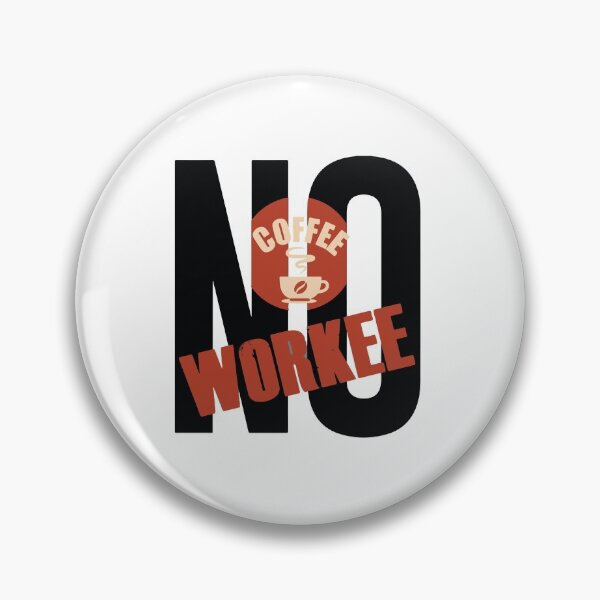 Item preview, No coffee No workee designed and sold by xagta10.