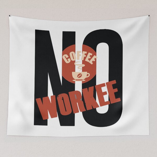Item preview, No coffee No workee designed and sold by xagta10.