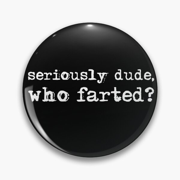 Item preview, Seriously Dude Who Farted, Funny Fart Gift designed and sold by VintageMashup.