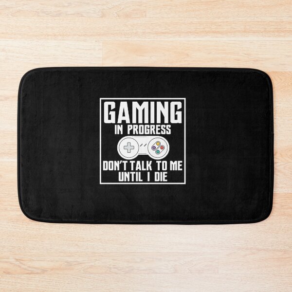 Item preview, Gaming in Progress Don't Talk To ME Until I Die designed and sold by Merch By ika.