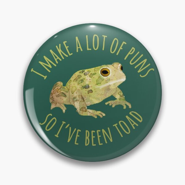 Toad Pun Pin for Sale by Amy Hadden