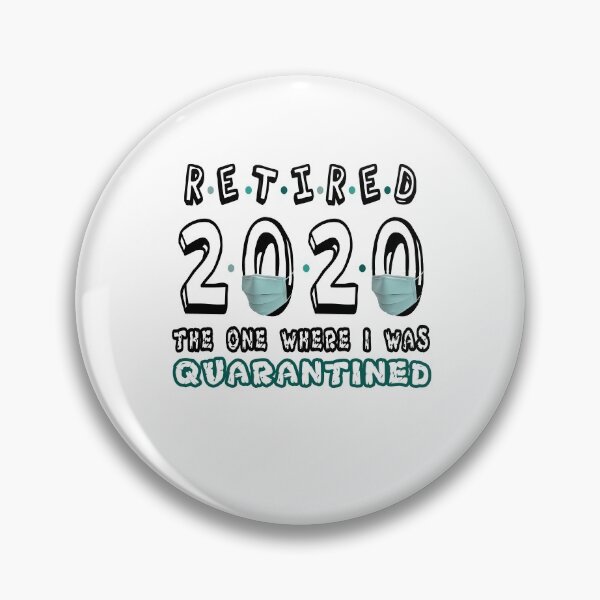 Item preview, Retirado 2020 El regalo de jubilación donde estuve en cuarentena designed and sold by AnimaLovers.