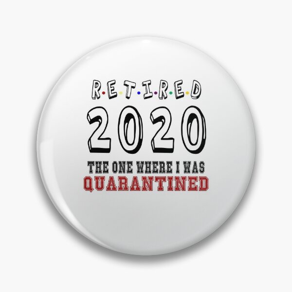 Item preview, Retired 2020 The One Where I Was Quarantined Retirement Gift  designed and sold by AnimaLovers.