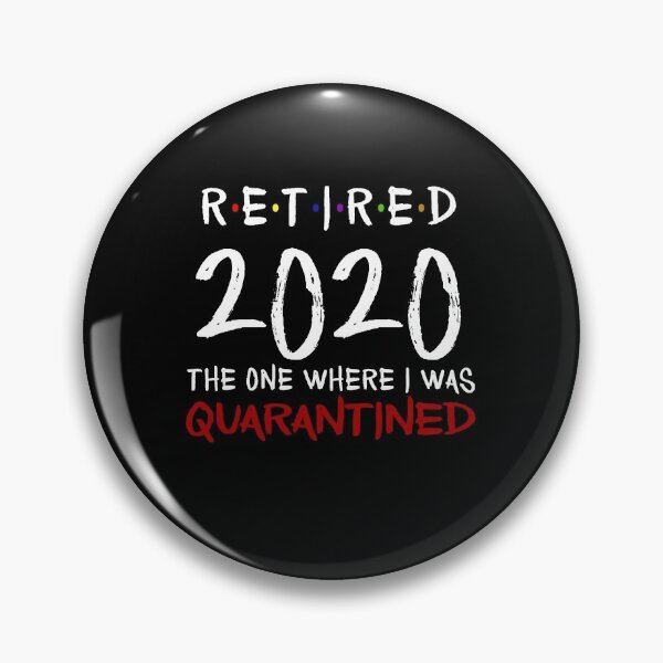 Item preview, Retired 2020 The One Where I Was Quarantined Retirement Gift  designed and sold by AnimaLovers.