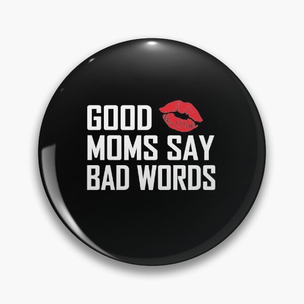 Item preview, Good Moms Says Bad Words designed and sold by Merch By ika.