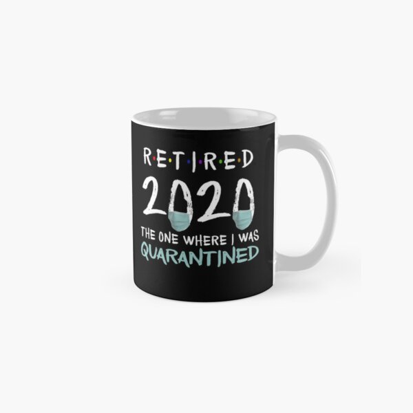 Retirement gift Retired 2020 Black Coffee Mug Quarantine Dad Mom Grandpa Granmda