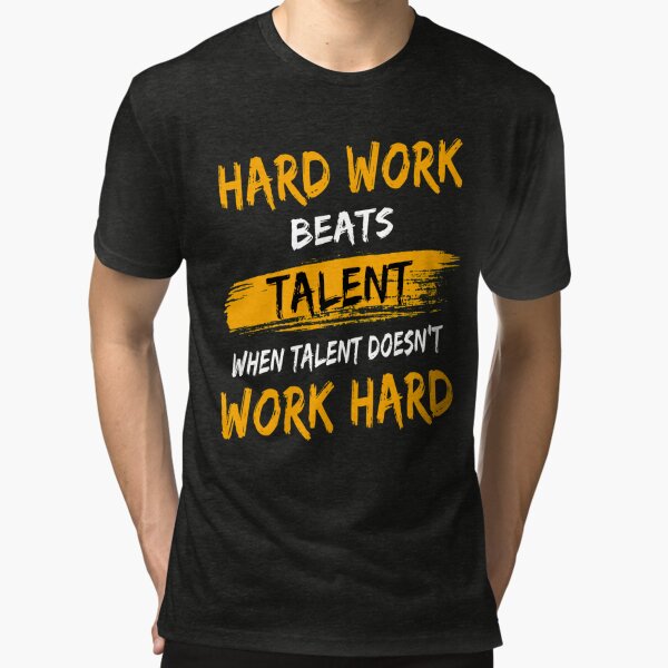 Hard Work Beats Talent Baseball shirt' Men's T-Shirt