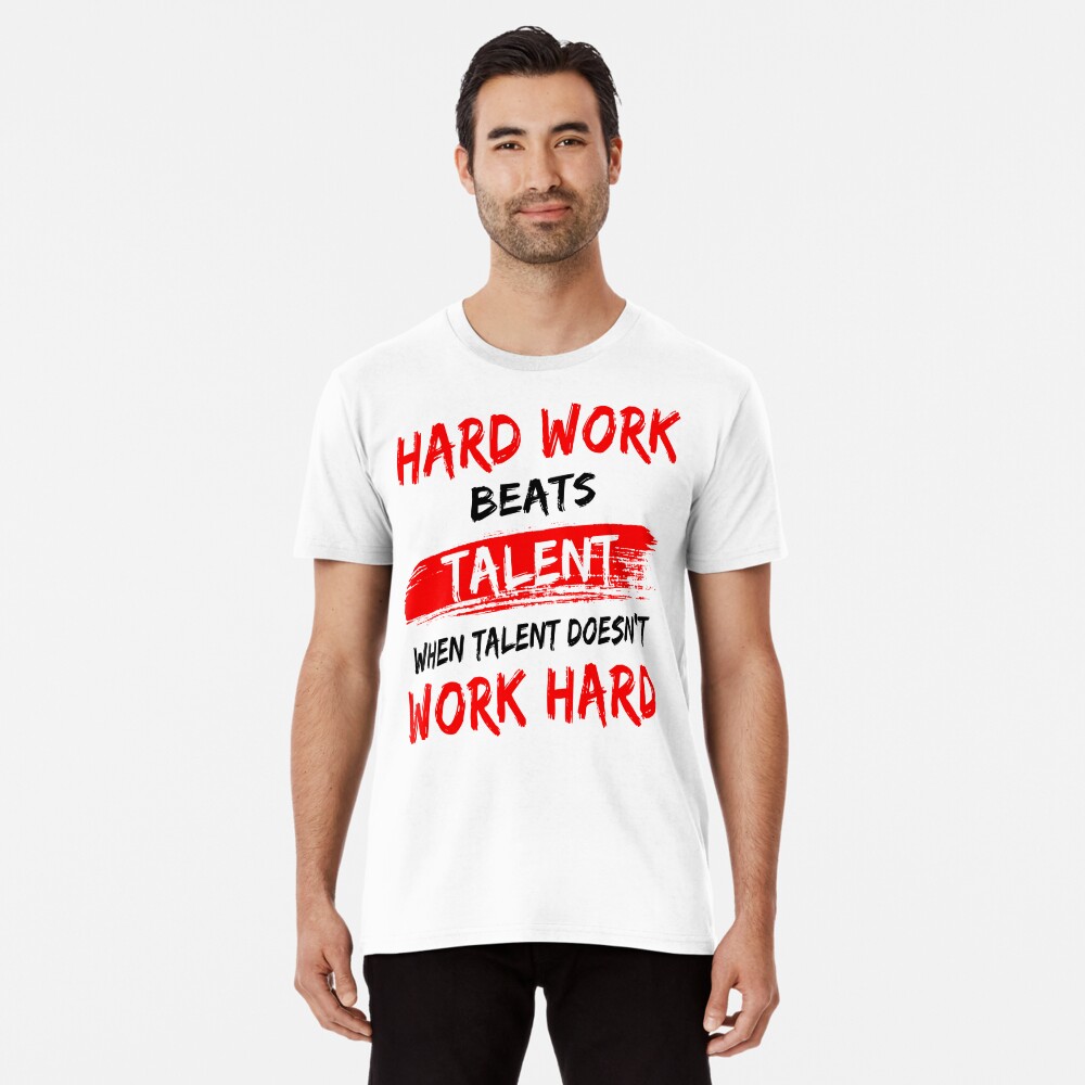 Hard Work Beats Talent Baseball shirt' Men's T-Shirt