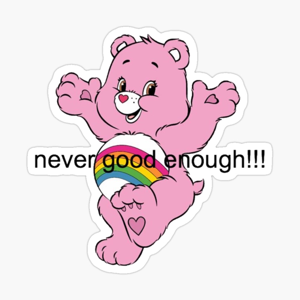 Never Good Enough Art Board Print By Humanleague17 Redbubble