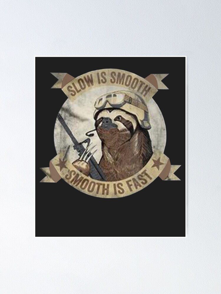 slow is smooth sloth