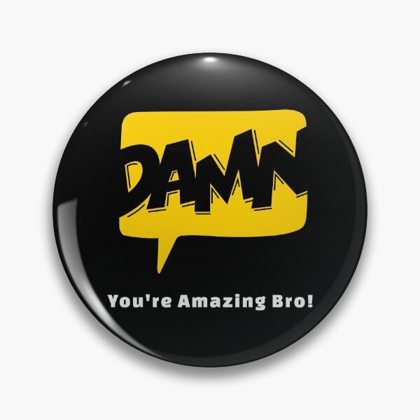 Item preview, Damn You're Amazing Bro! designed and sold by darknessjeff86.