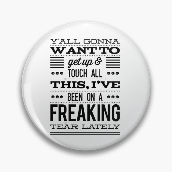 Item preview, Y'all Gonna Want To Get Up & Touch All This, I've Been On A Freaking Tear Lately designed and sold by OfferHeat.