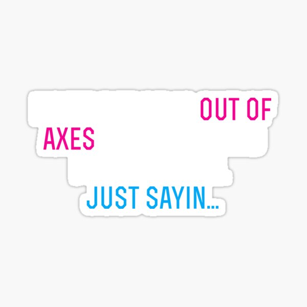 "home depot selling axes" Sticker by alex7786 Redbubble