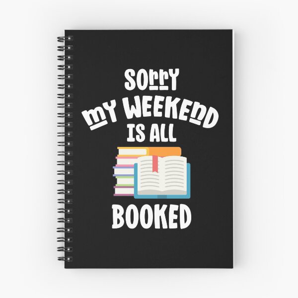 Item preview, Bookworm Sorry My Weekend Is All Booked Book Lover Gift designed and sold by CrookedCreek.