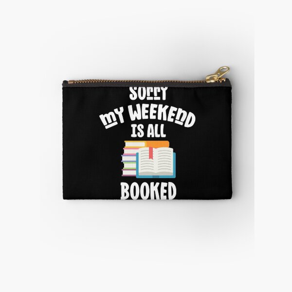 Item preview, Bookworm Sorry My Weekend Is All Booked Book Lover Gift designed and sold by CrookedCreek.