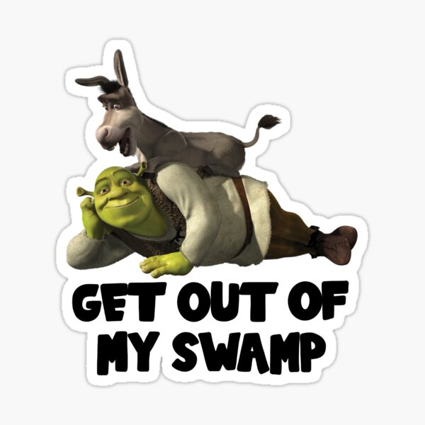 Get Out Of My Swamp Shrek Sticker By Emilyhardyy Redbubble