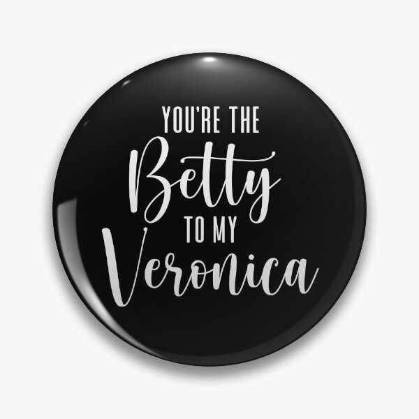 Item preview, You're the Betty to my Veronica designed and sold by ThingsShop.