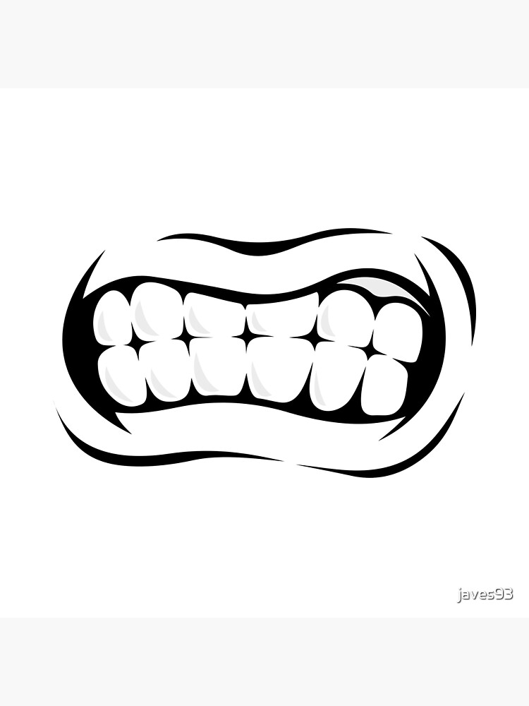 "Angry Grinning Grinding Teeth Cartoon Mouth" Poster by javes93 Redbubble