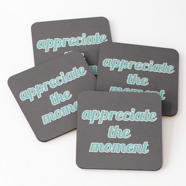Item preview, Appreciate The Moment Inspiring Quote designed and sold by MotivationFlow.
