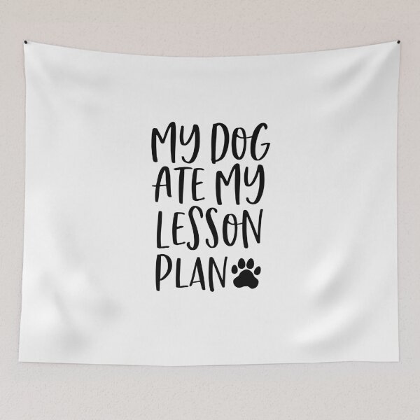 Item preview, My Dog Ate My Lesson Plan designed and sold by Al Collections.