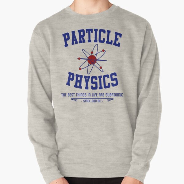 Particle Physics Pullover Sweatshirt