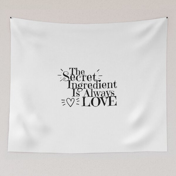 Item preview, The Secret Ingredient is Always Love designed and sold by Erin0987.