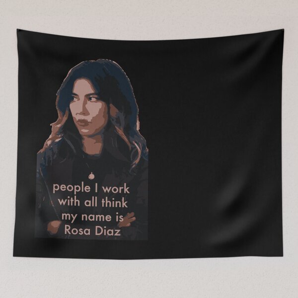 Item preview, people I work with all think my name is rosa Diaz designed and sold by calamity02.