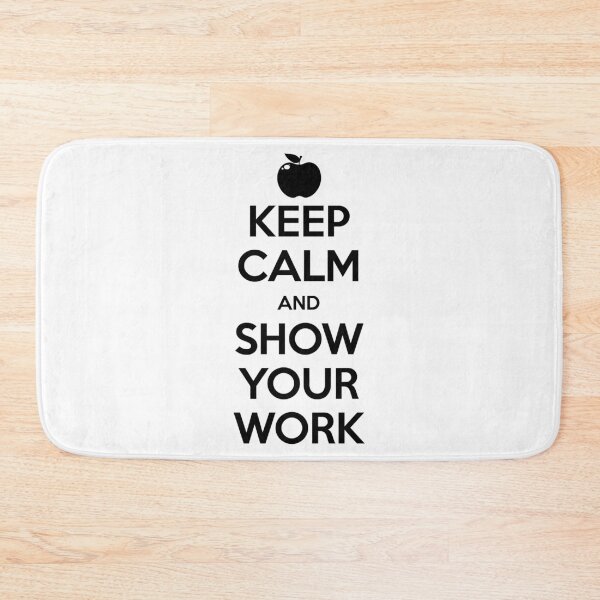 Item preview, Keep Calm and Show Your Work designed and sold by wheedesign.