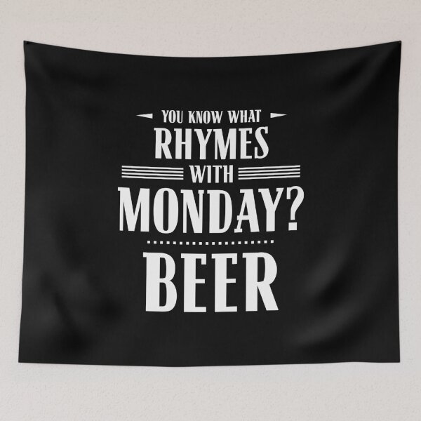 Item preview, You Know What Rhymes with Monday? Beer designed and sold by wheedesign.