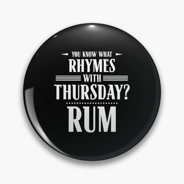 Item preview, You Know What Rhymes with Thursday? Rum designed and sold by wheedesign.