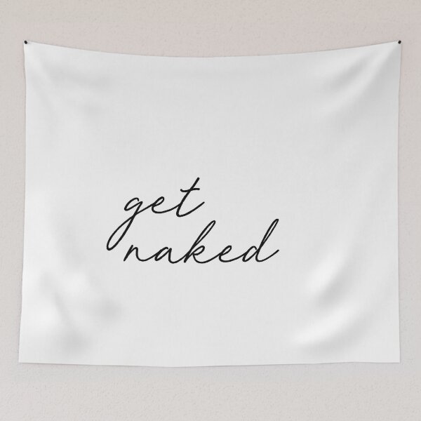 Item preview, get naked, black and white designed and sold by corbrand.