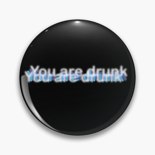 Item preview, Funny Text "You are drunk"  designed and sold by NorseTech.