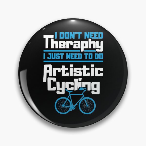 Item preview, I don't need Therapy, I just need to do Artistic Cycling designed and sold by NeXore.
