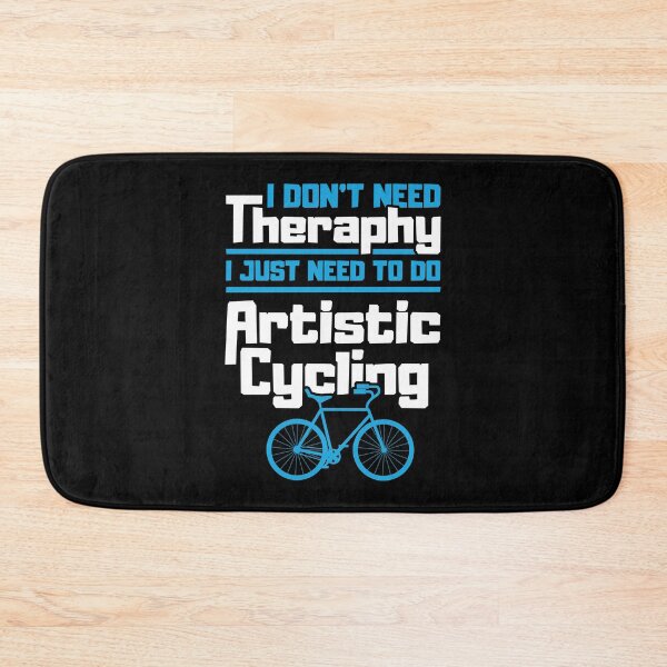 Item preview, I don't need Therapy, I just need to do Artistic Cycling designed and sold by NeXore.