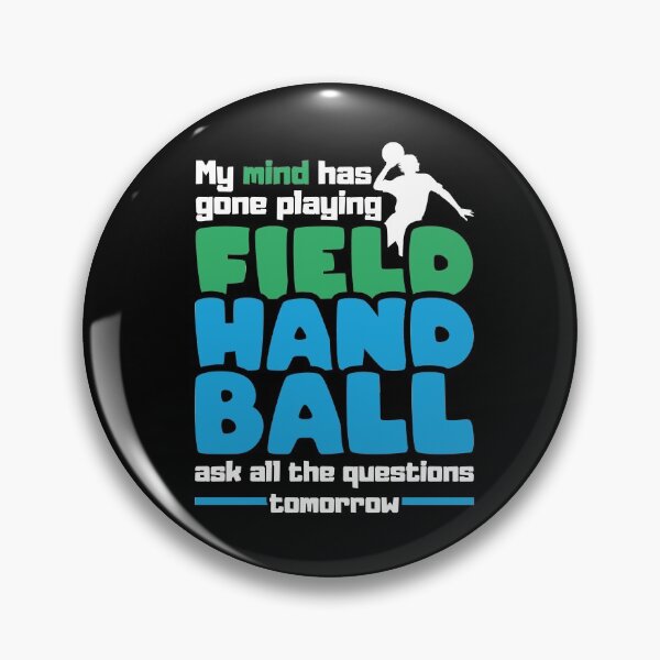 Item preview, My mind has gone playing Field Handball ask all the questions tomorrow designed and sold by NeXore.