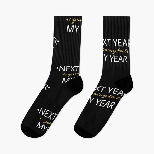 Item preview, Next year Is going to be my year designed and sold by Ortaboy.