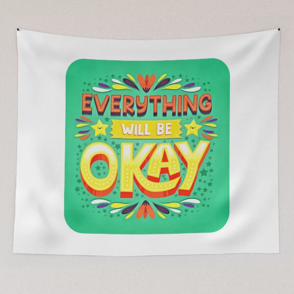 Item preview, Eveything Will Be OK (15) designed and sold by QuoteMan.