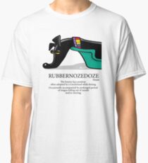 Rubbernozedoze Classic T-Shirt