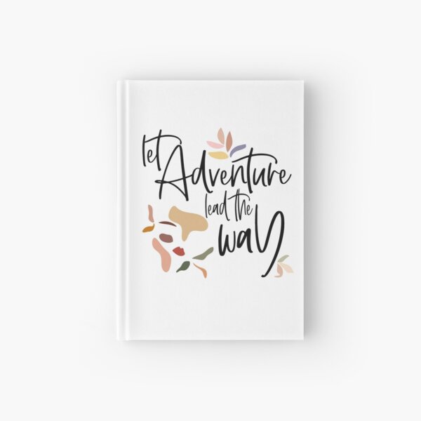 Let Adventure Lead The Way Uplifting Quote Hardcover Journal