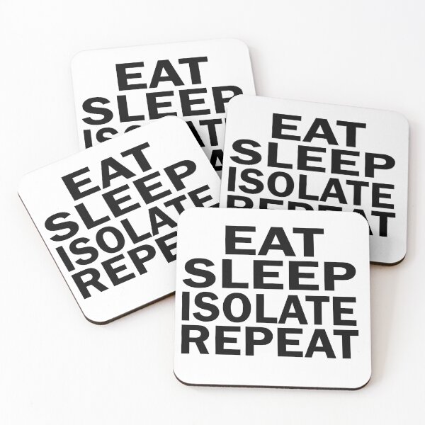 Item preview, Eat Sleep Isolate Repeat designed and sold by David Simpson.