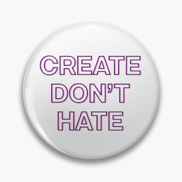 Item preview, Create don't hate designed and sold by flying-flamingo.
