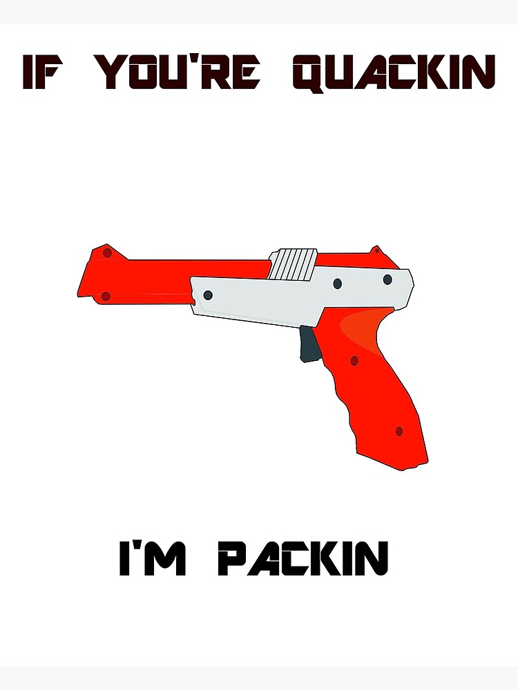 Lámina artística for Sale con la obra «SI ERES QUACKIN SOY PACKIN